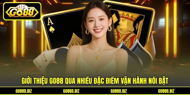 Giới thiệu Go88 qua nhiều đặc điểm vận hành nổi bật