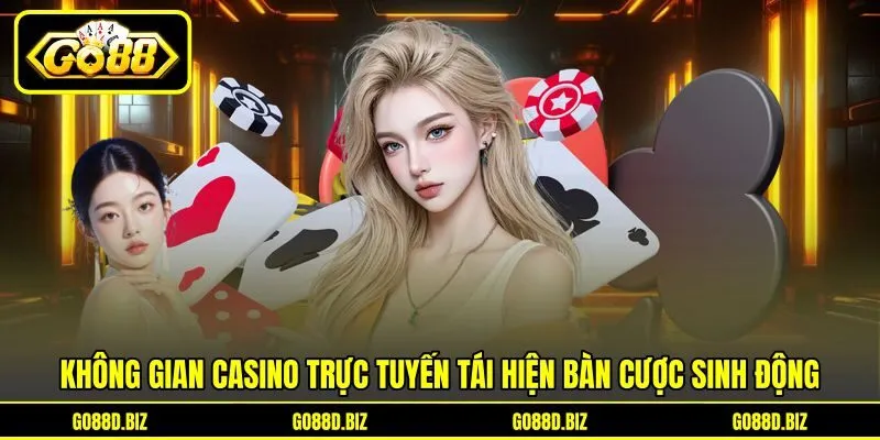 Không gian casino trực tuyến tái hiện bàn cược sinh động