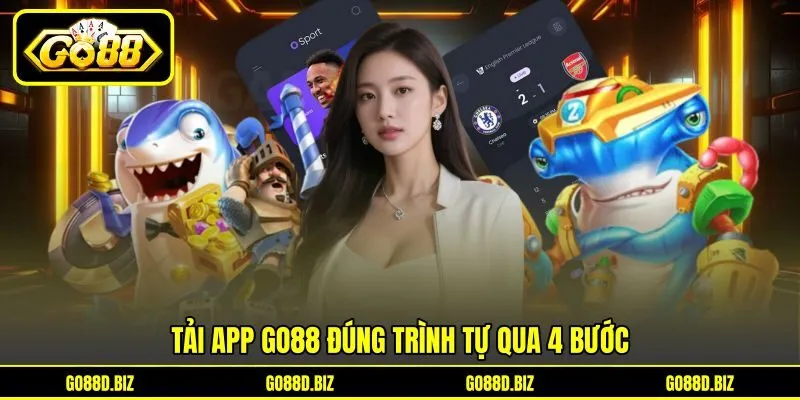 Tải app Go88 đúng trình tự qua 4 bước